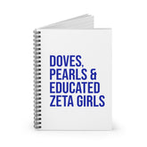 Doves Pearls & Educated Zeta Girls Spiral Notebook - White